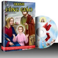 Tranh Công Giáo Vol 1 (594 mẫu) Tranh Công Giáo Vol 1 (594 mẫu)